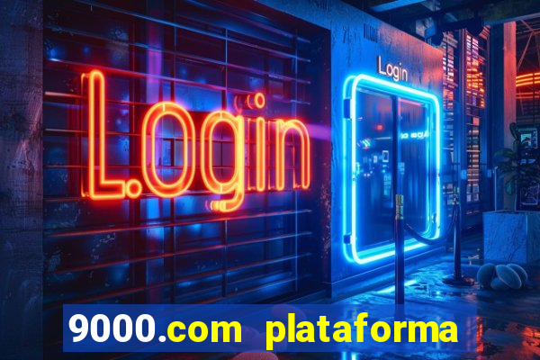 9000.com plataforma de jogos